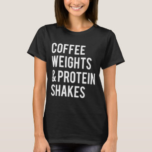T-shirt Poids du café Protein Shakes Drôle Entraînement Gy