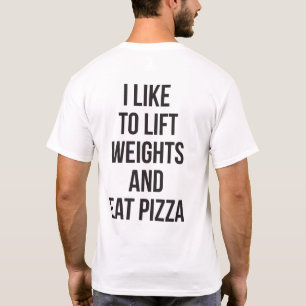T-shirt Poids Lift et Pizza Manger - Carbes - Amusante nou