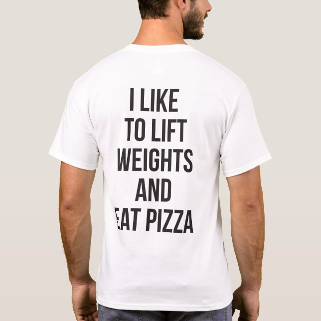 T-shirt Poids Lift et Pizza Manger - Carbes - Amusante nou (Dos)