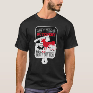 T-shirt Poignée de boucherie de hachoir Votre viande drôle
