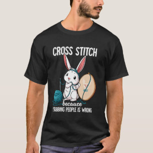 T-shirt Point de croix parce que poignarder les gens est m