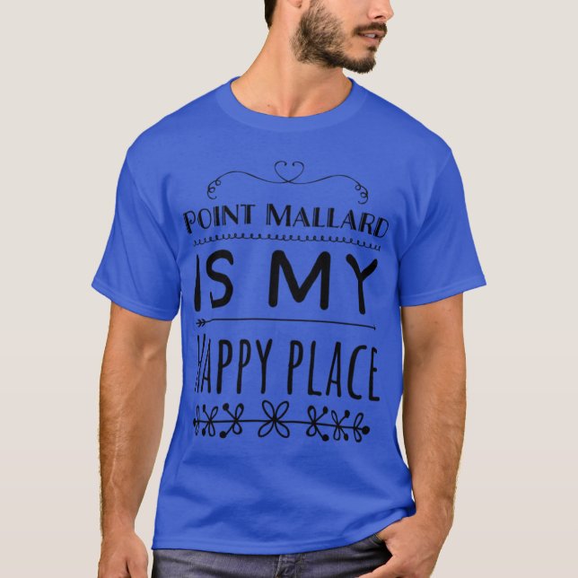 T-shirt Point Mallard Est Mon Happy Place 4 Décatur Alabam (Devant)