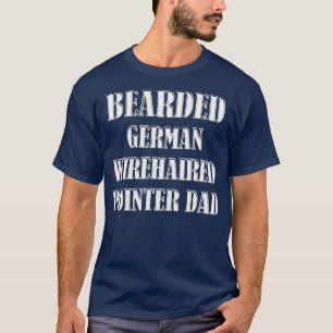 T-shirt Pointeur À poils durs allemand harcelé papa Chien