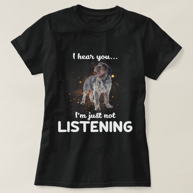 T-shirt Pointeur Griffon à poils durs Je T'Entends Pas Lis (Design devant)