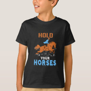T-shirt Poison d'Equestrian Hold Your Awesome Horses