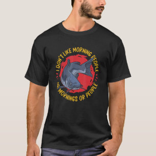 T-shirt Poisson-chat Je n'aime pas les gens du matin ou