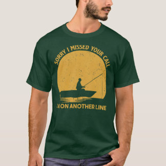 T-shirt Poisson Désolé d'avoir manqué votre appel Je suis 