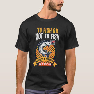 T-shirt Poisson Ou Ne Pas Poissonner Quel Stupide Question