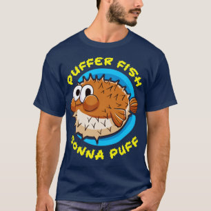 T-shirt Poisson Puffeur de poisson Puffin Gonna Puff