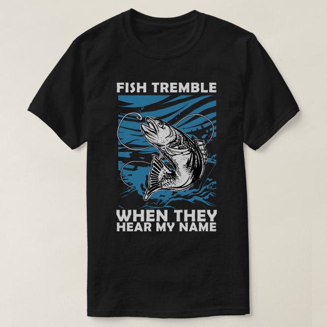 T-shirt Poisson Tremble Quand Ils Entendent Mon Nom 3 (Design devant)