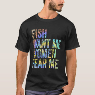 T-shirt Poisson veut moi femmes peur moi Retro pêche Vinta