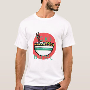 T-shirt Poke Bowl