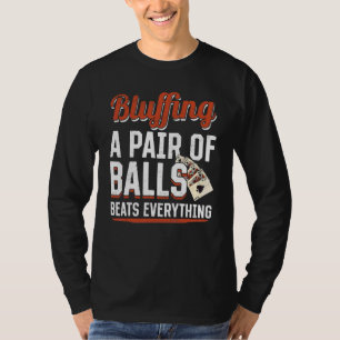 T-shirt Poker Casino Bluffant Une Paire De Balles Bat Tout