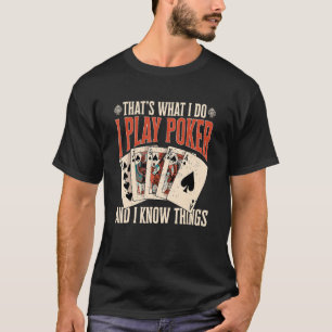 T-shirt Poker Casino C'est ce que je fais i Jouer Poker Et