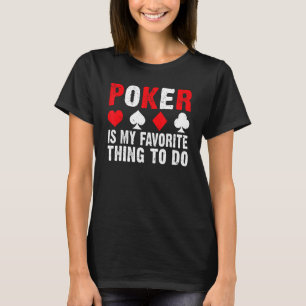 T-shirt Poker est ma chose préférée faire Game Playing Car