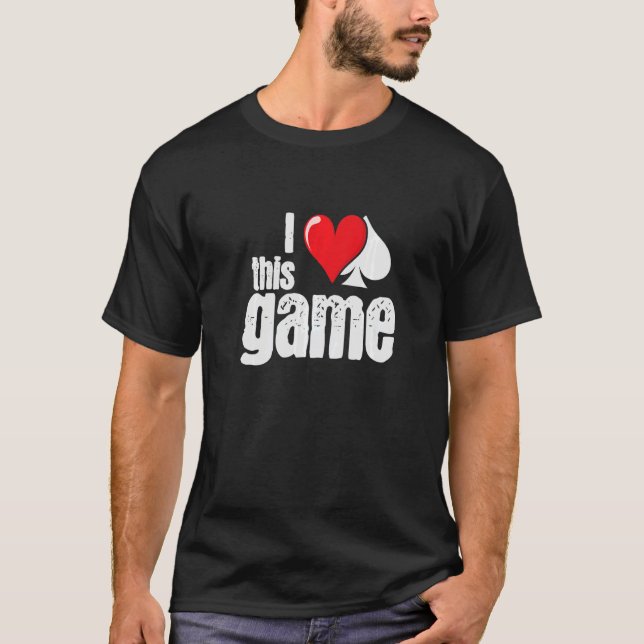 T-shirt Poker I like This Game Heart and Spades Poker Prem (Devant)