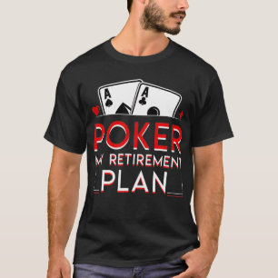 T-shirt Poker Retraite Poker Mon Régime De Retraite Funny 