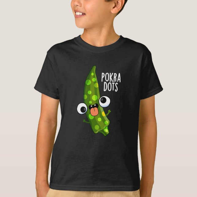 T-shirt Pokra Dots Funny Okra Pun Dark BG (Devant)