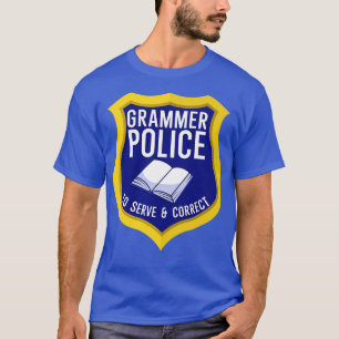 T-shirt Police Grammer pour servir et corriger