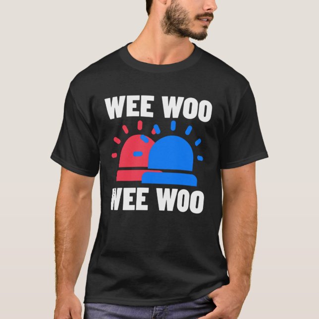 T-shirt Police Pompier et Ambulance Wee Woo Wee Woo (Devant)