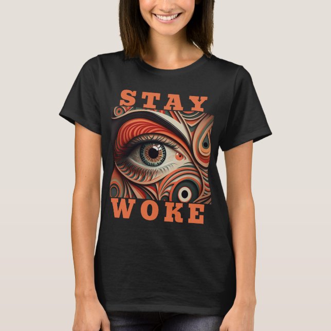 T-shirt politique "Stay Woke" (Devant)