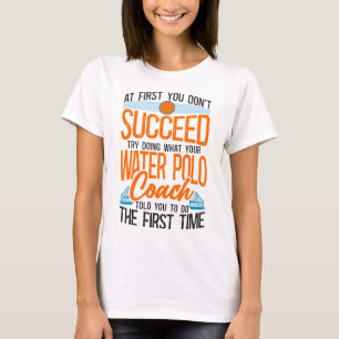 T-shirt Polo Eau Vintage Si Au Début Vous N'Avez Pas Réuss
