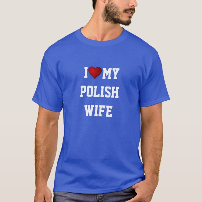 T-SHIRT POLOGNE : J'AIME MA FEMME POLONAISE (Devant)