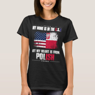 T-shirt Pologne Ma Maison Est Aux Etats-Unis Mais Mon Coeu