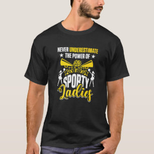 T-shirt Pom-pom girl Ne sous-estimez jamais le pouvoir du