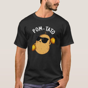 T-shirt Pom-tato Funny Pun de pomme de terre Dark BG