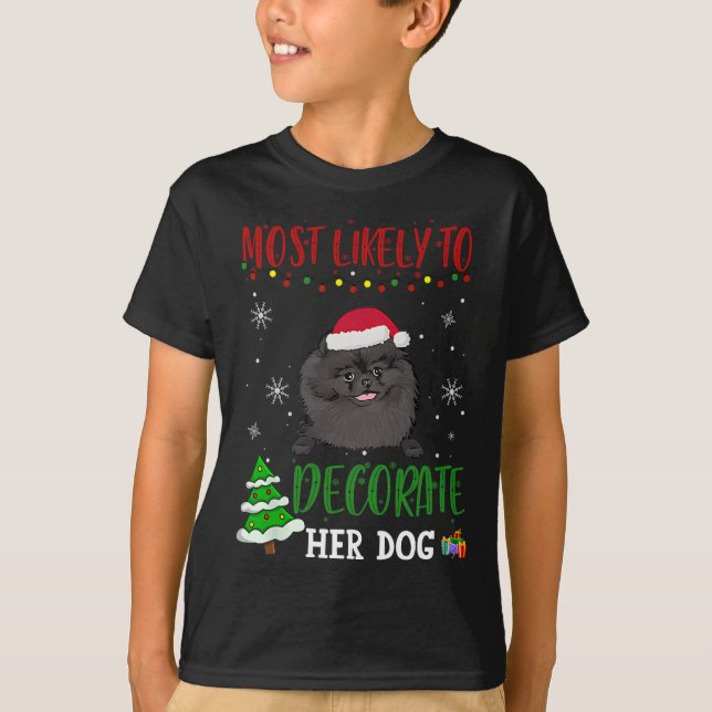 T-shirt Pomeranian Black Dog Christmas Most Likely To Deco (Devant)