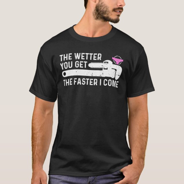 T-shirt Pompage De L'Eau Vous Obtenez Handyman Pipefitter  (Devant)