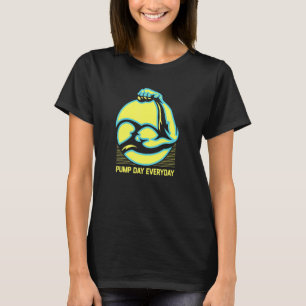 T-shirt Pompe journée de travail tous les jours Humour gym