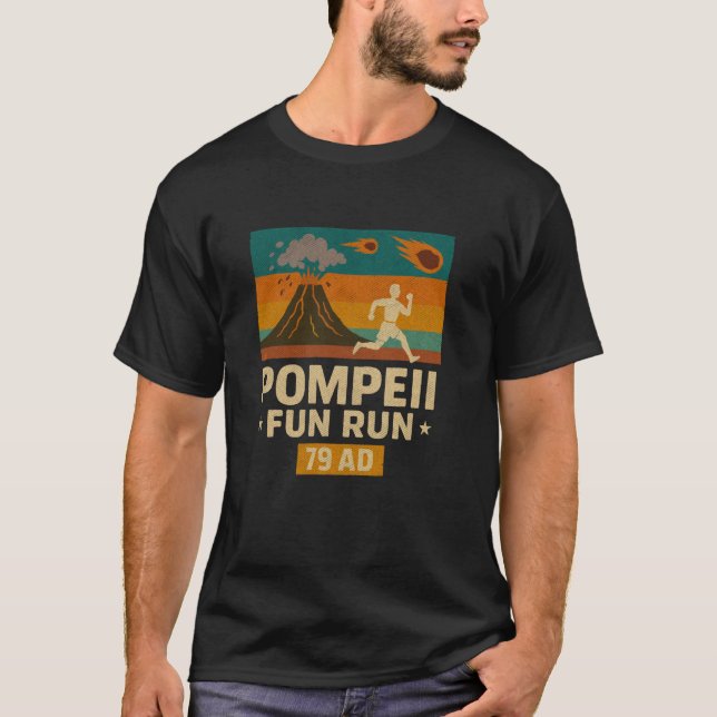 T-shirt Pompeii Fun Run Funny Volcano Volcanologue Volcan (Devant)