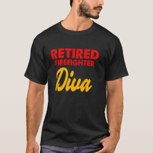 T-shirt Pompier à la retraite Diva pompier à la retraite