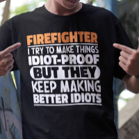 Pompier J'Essaie De Faire Des Choses Drôle Dit