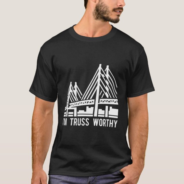 T-shirt Pont Ingénierie Truss Worthy Pun Ingénieur Civil (Devant)