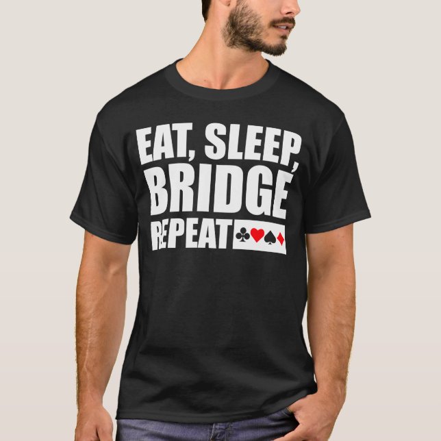 T-shirt Pont - Manger, Dormir, Pont, Répéter (Devant)