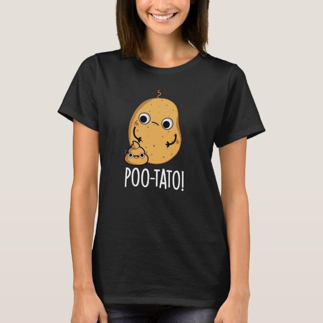 T-shirt Poo-tato drôle Veggie Poop Pun Poop Dark BG (Devant)