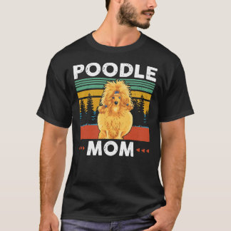 T-shirt Poodle Maman Poodles Chien Propriétaire Cadeau