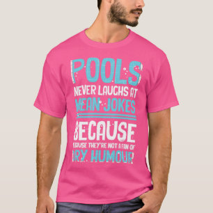 T-shirt Pool Guy Cleaner Pool Service Pools Jamais Lau