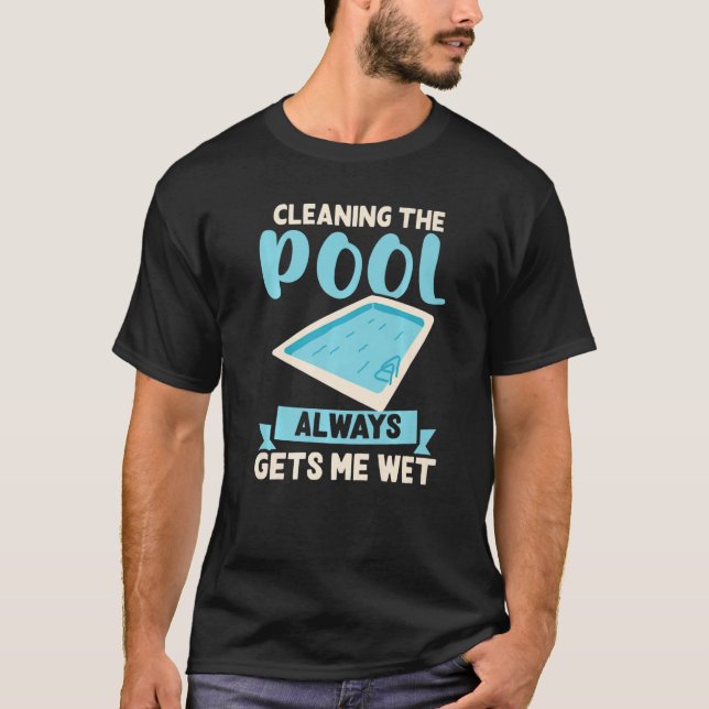 T-shirt Pool Guy Swimming Me Gère La Piscine Humide (Devant)