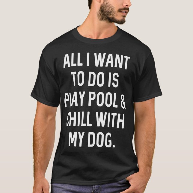 T-shirt Pool Player Chill With Dog Billiards (Devant)
