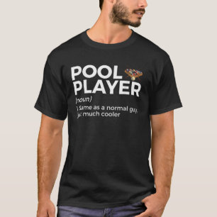 T-shirt Pool Player Définition Funny Billiards T Shirt