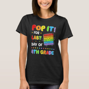T-shirt Pop It Fidget Pour Dernier Jour De L'École 4E Anné