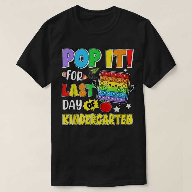T-shirt Pop It For Dernier Day Of Kindergarten Dernier Day (Design devant)