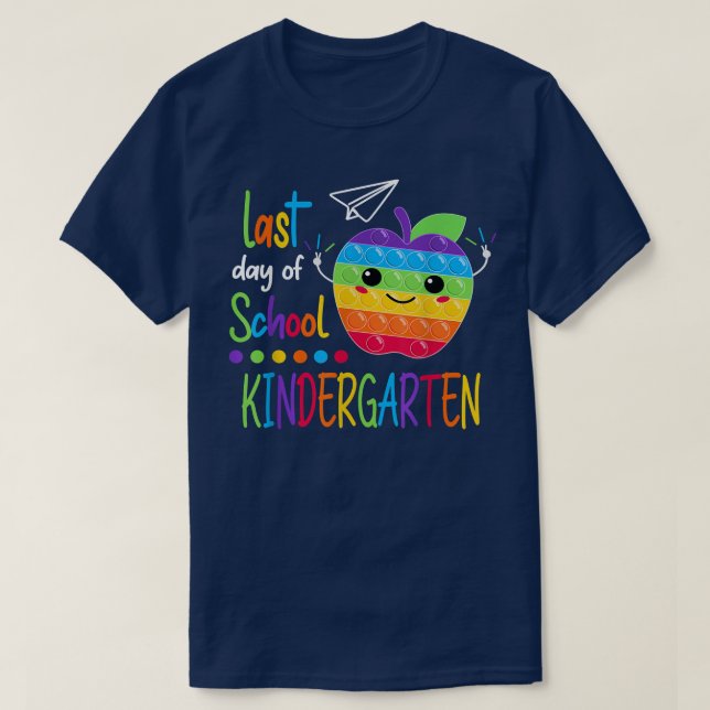 T-shirt Pop It For Dernier Day Of Kindergarten Happy Derni (Design devant)