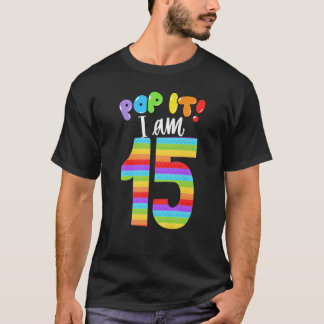 T-shirt Pop it J'ai 15 ans 15e anniversaire fête Cool
