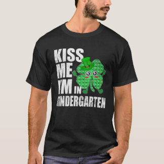 T-shirt Pop It Kiss Me I'm In Kindergarten St Patrick Day
