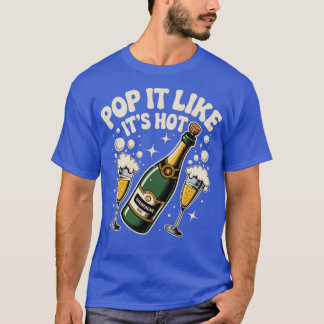 T-shirt Pop It Like It's Hot